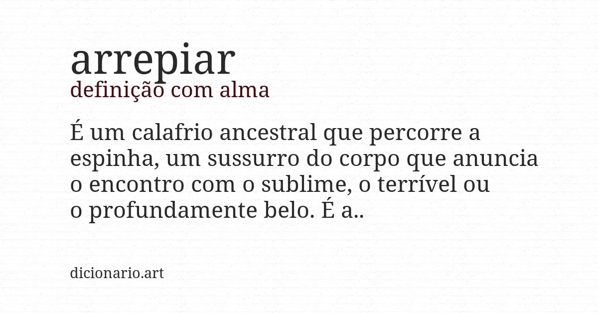 Definição com alma de arrepiar