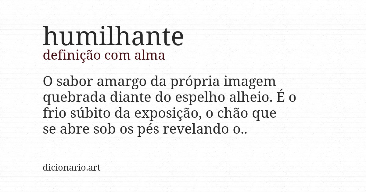 Definição com alma de humilhante