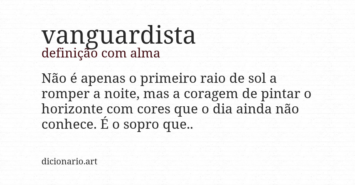 Definição com alma de vanguardista