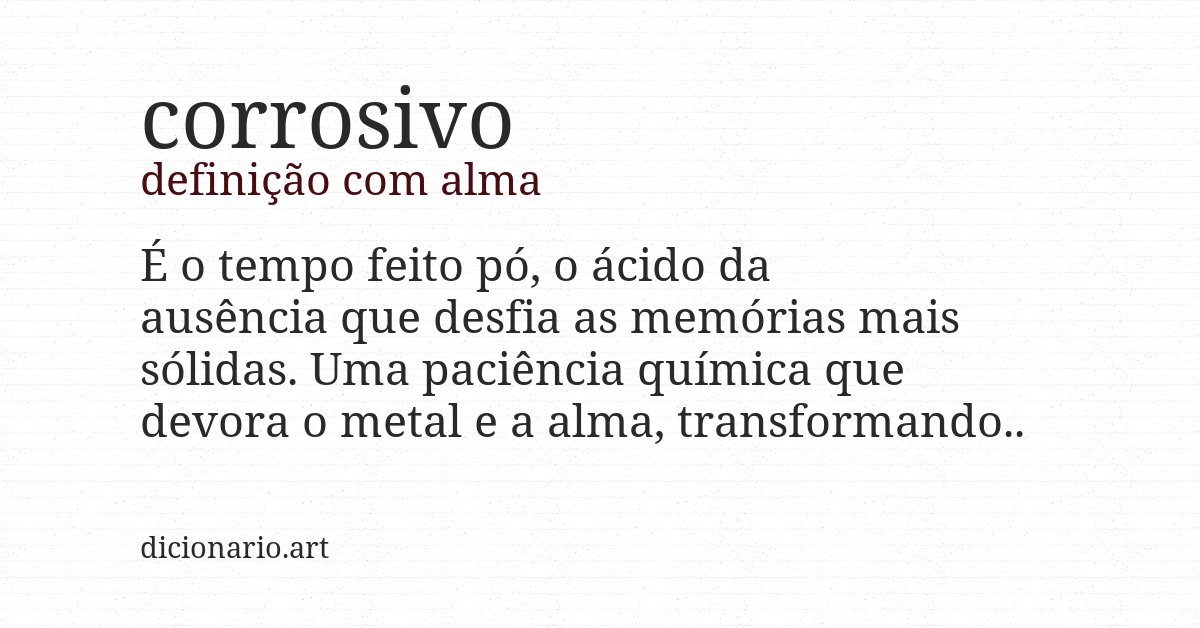 Definição com alma de corrosivo