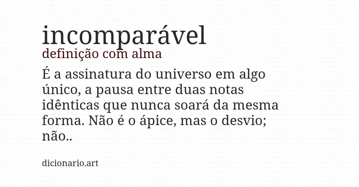 Definição com alma de incomparável