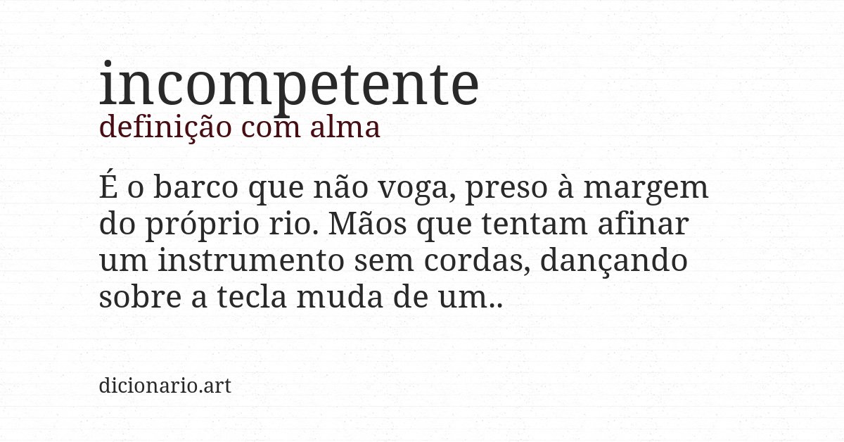 Definição com alma de incompetente