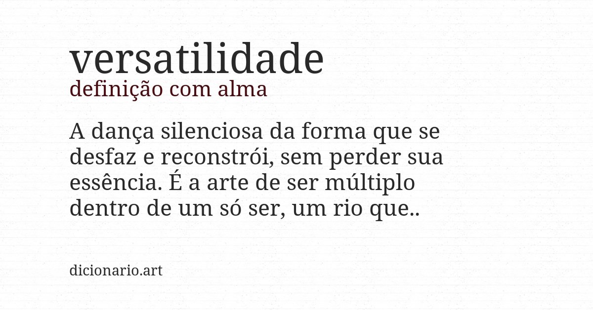 Definição com alma de versatilidade