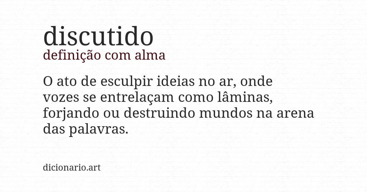 Definição com alma de discutido