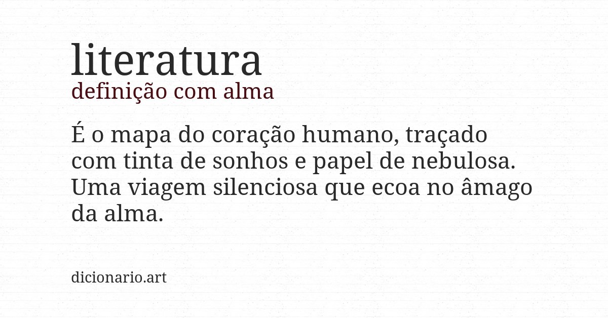 Definição com alma de literatura
