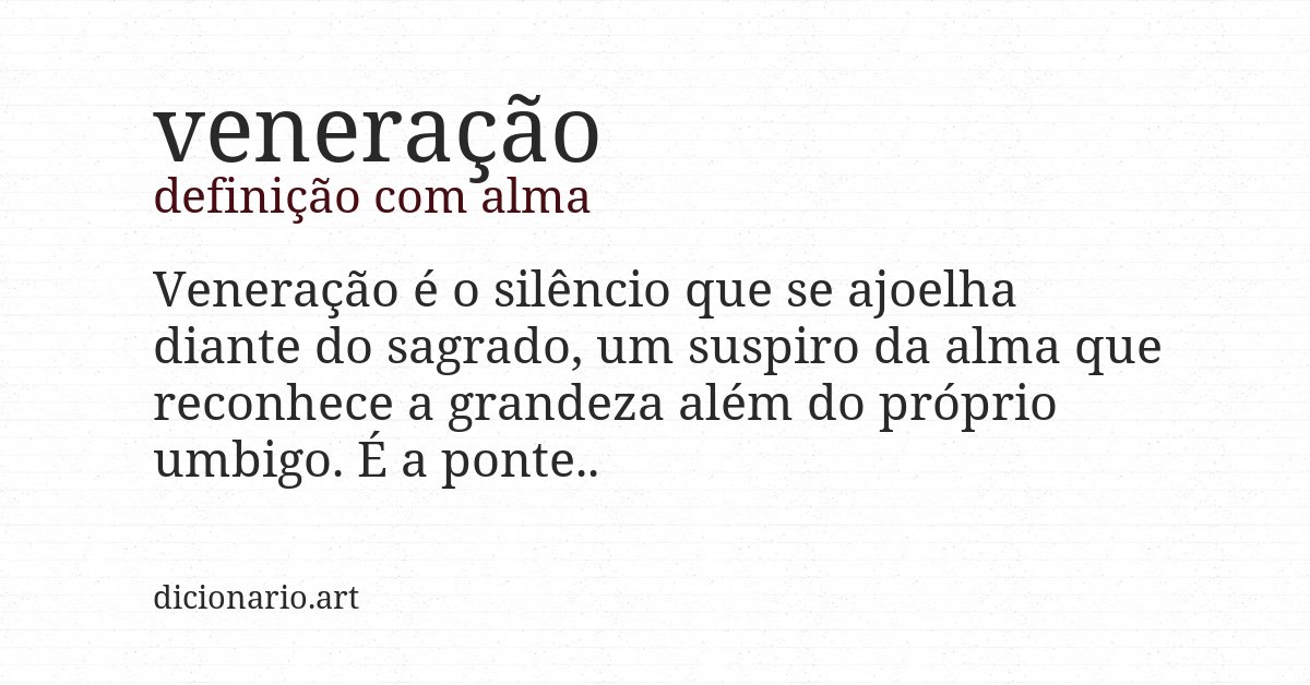 Definição com alma de veneração