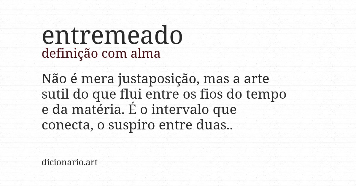 Definição com alma de entremeado