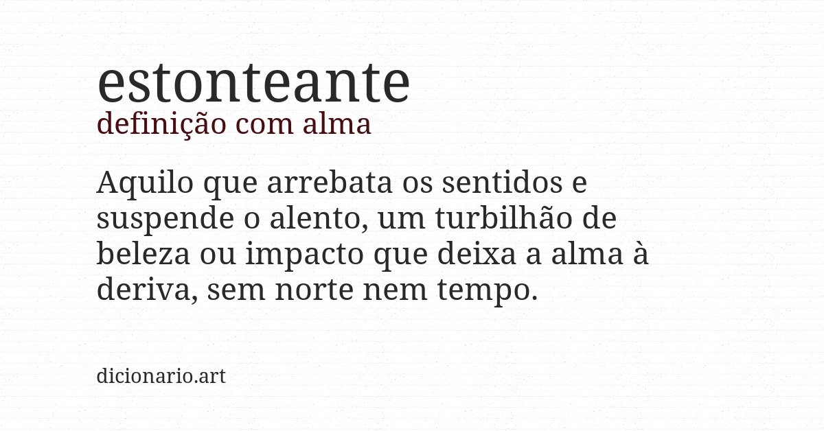 Definição com alma de estonteante