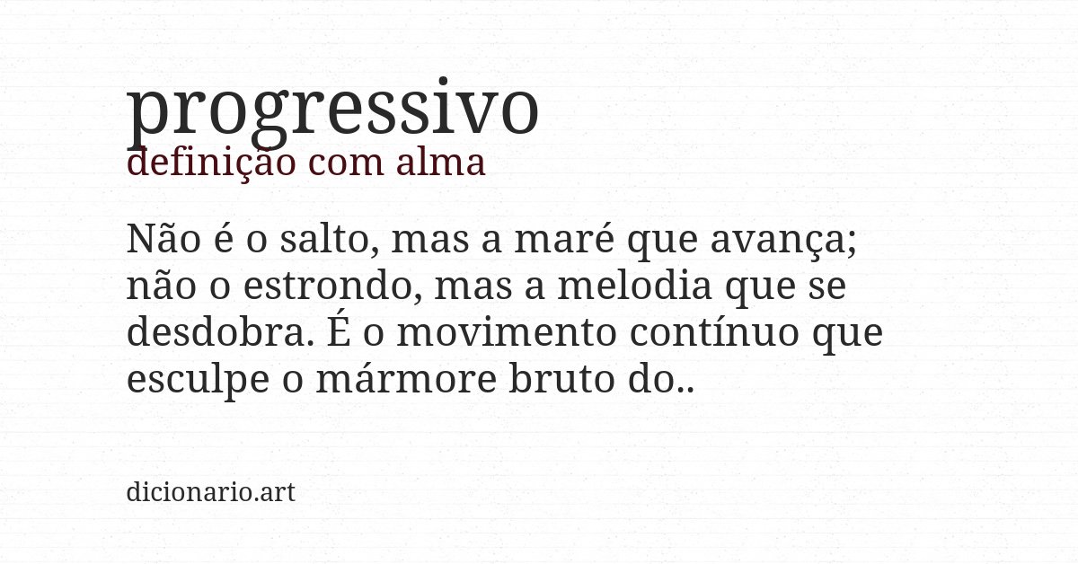 Definição com alma de progressivo