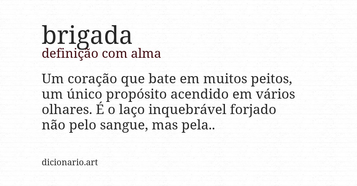 Definição com alma de brigada