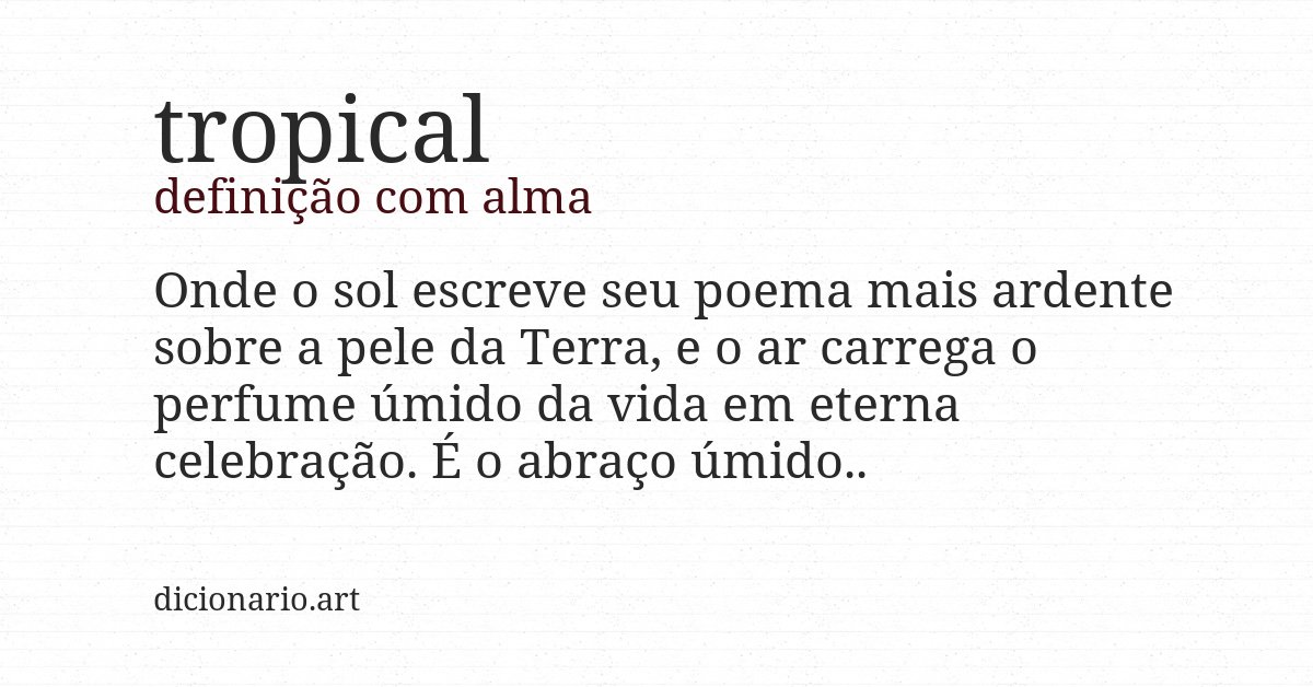 Definição com alma de tropical
