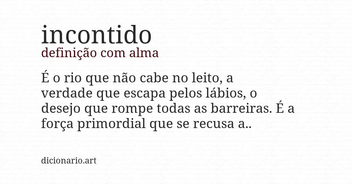 Definição com alma de incontido