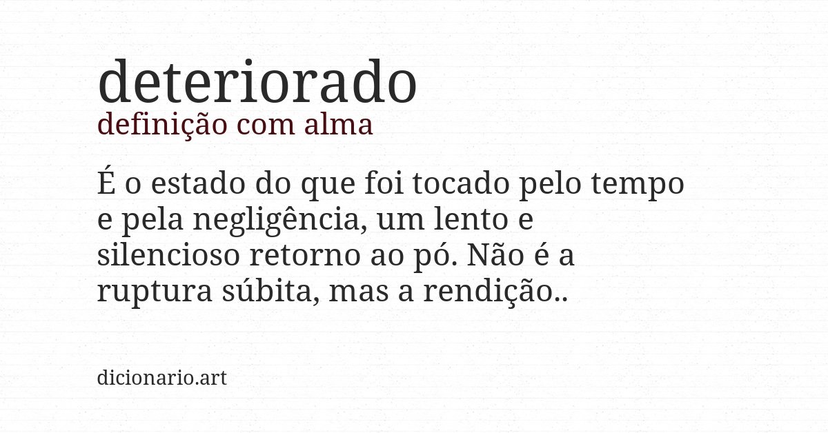 Definição com alma de deteriorado