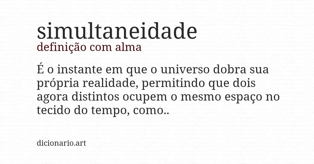 Definição com alma de simultaneidade