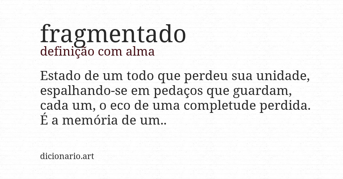 Definição com alma de fragmentado