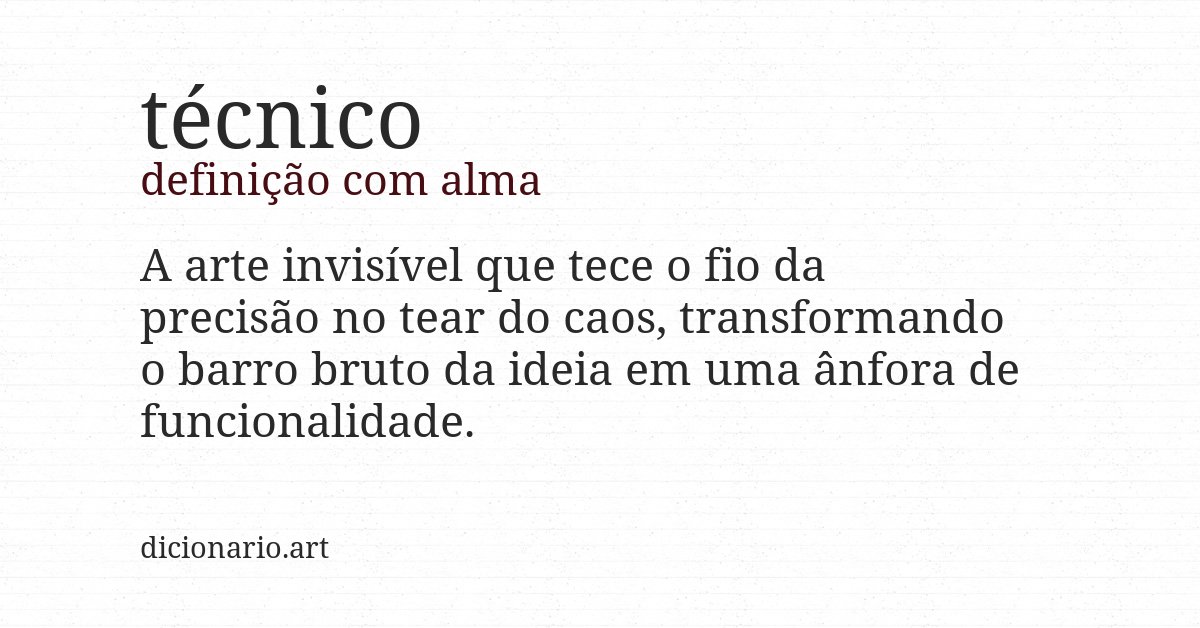 Definição com alma de técnico