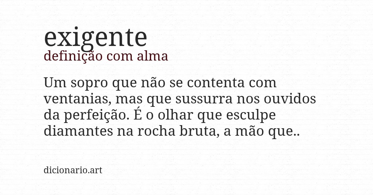 Definição com alma de exigente