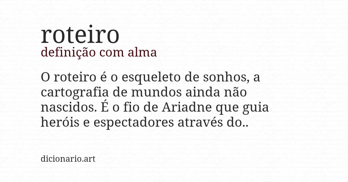 Definição com alma de roteiro