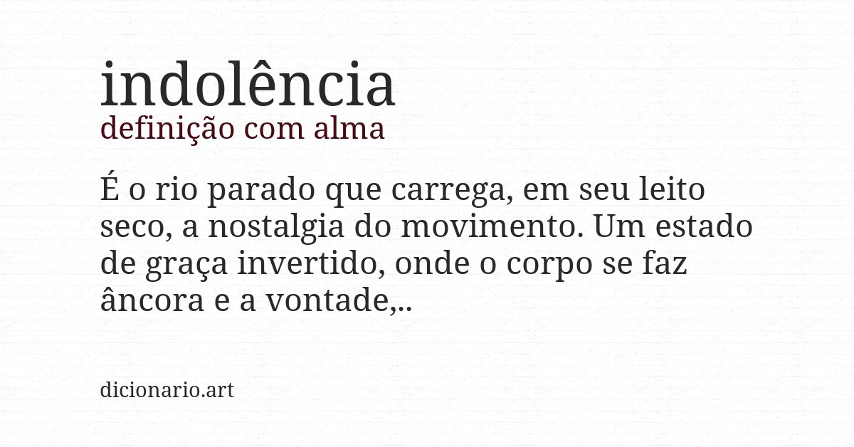 Definição com alma de indolência