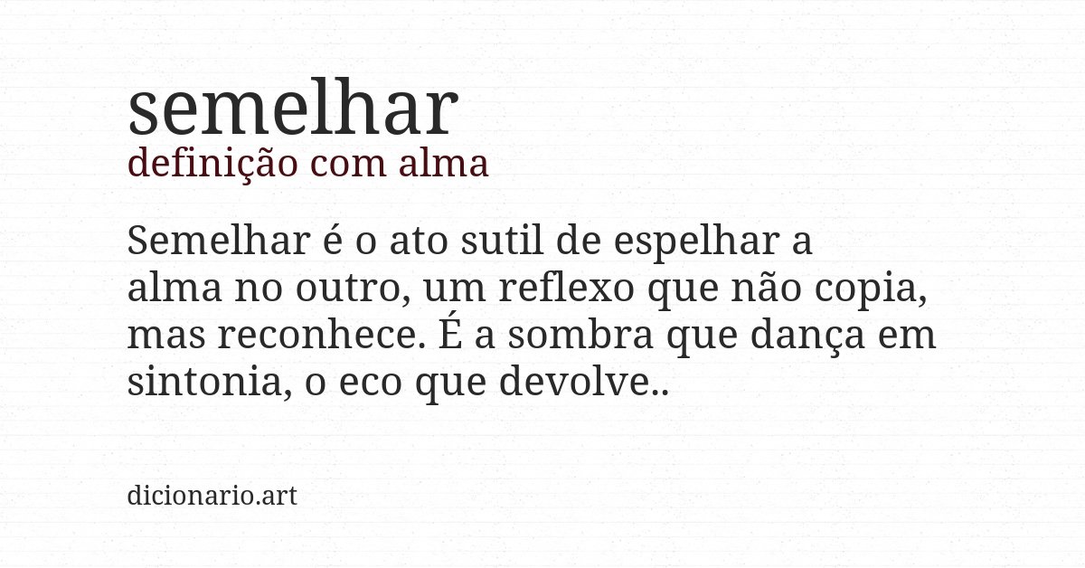 Definição com alma de semelhar