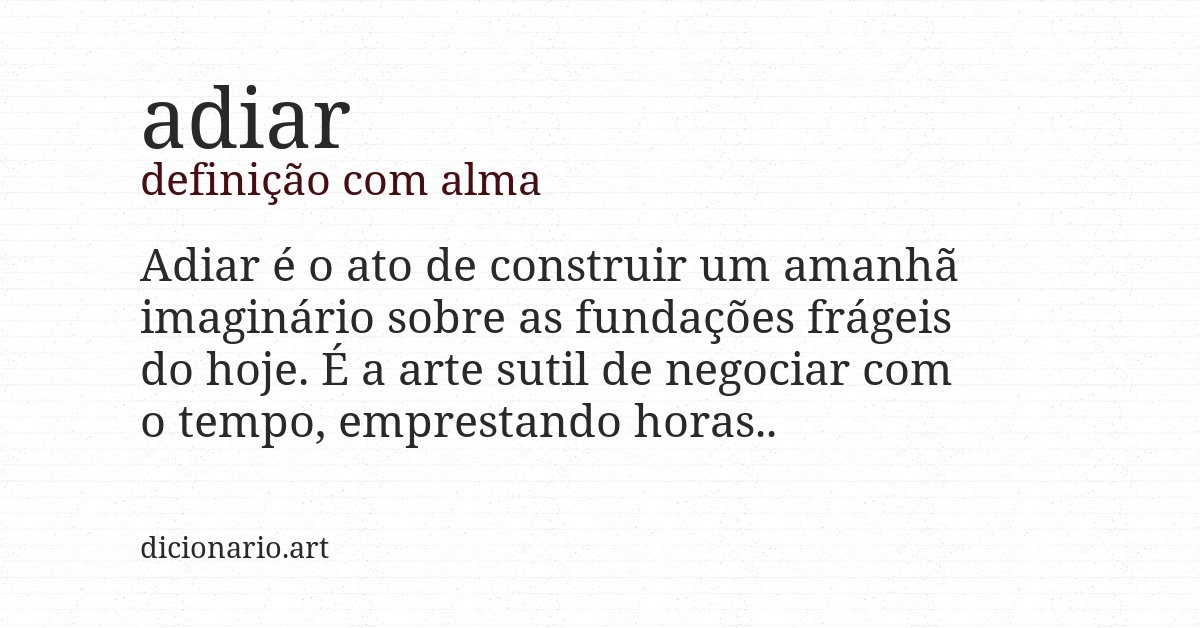 Definição com alma de adiar
