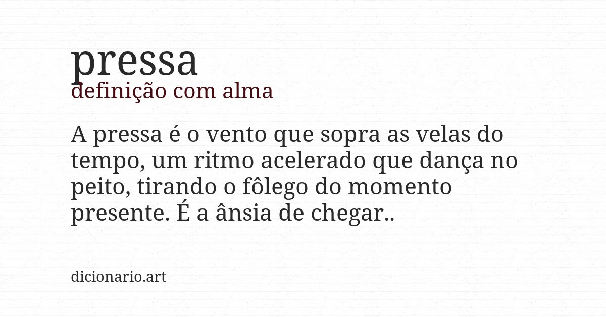 Definição com alma de pressa