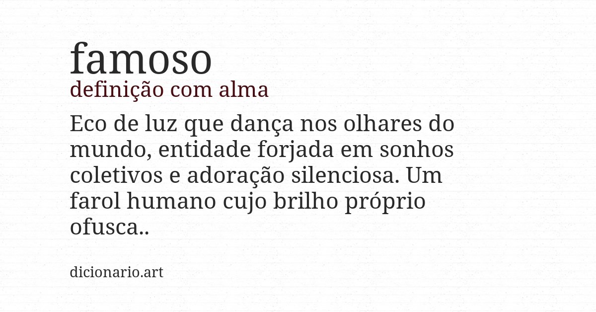 Definição com alma de famoso