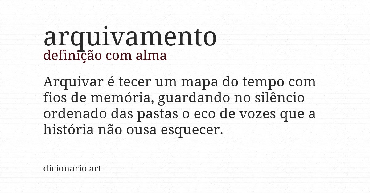 Definição com alma de arquivamento