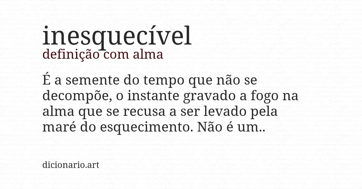 Definição com alma de inesquecível