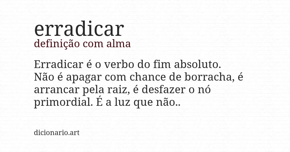 Definição com alma de erradicar