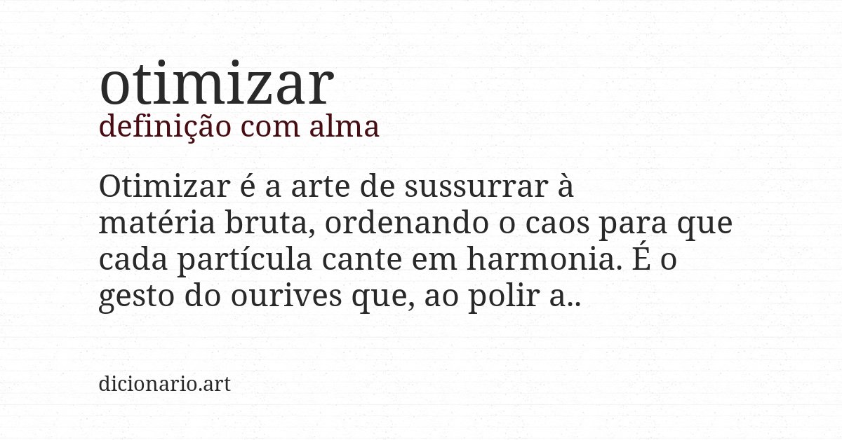 Definição com alma de otimizar