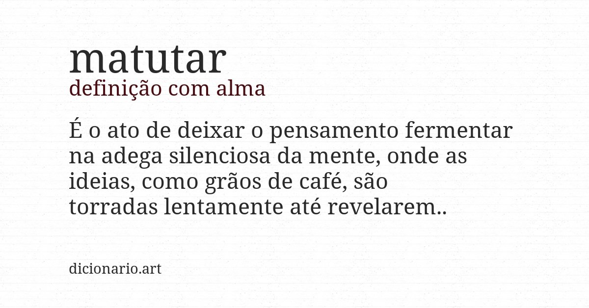 Definição com alma de matutar