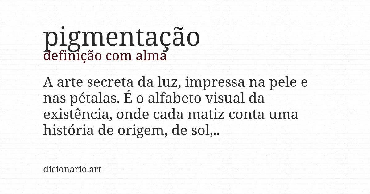 Definição com alma de pigmentação