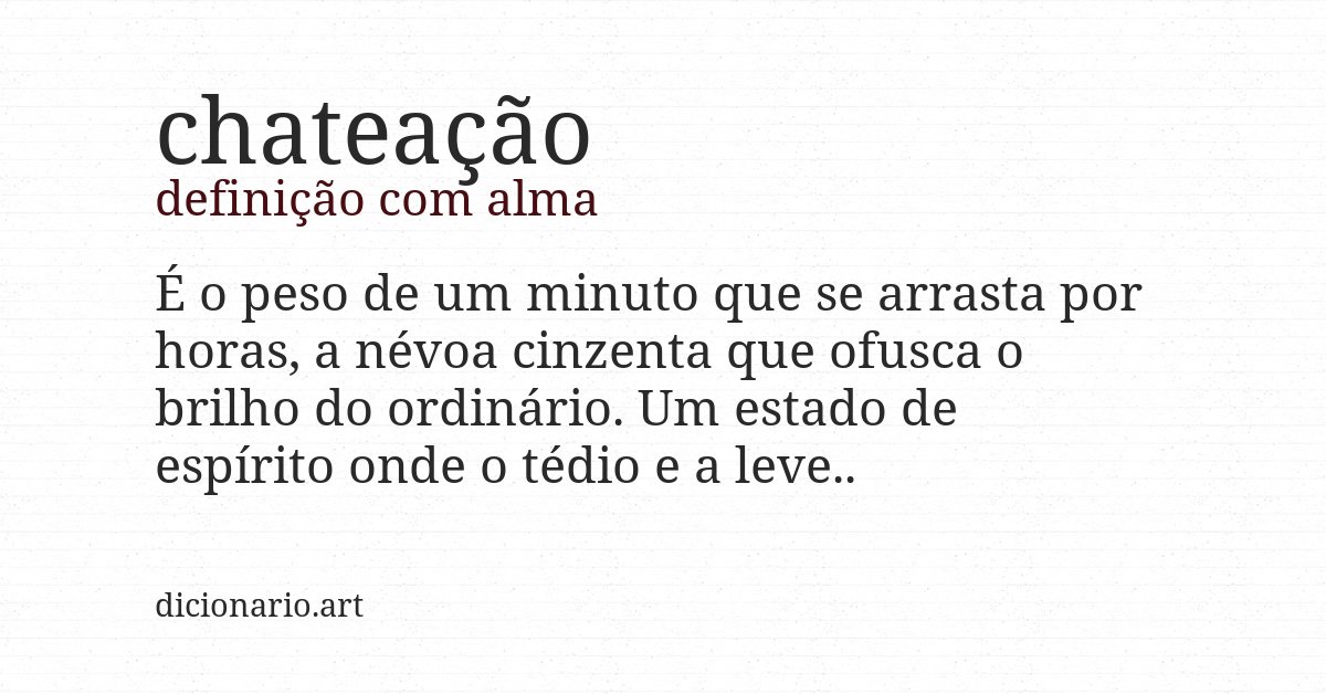 Definição com alma de chateação