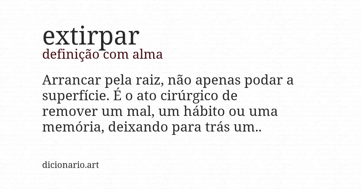 Definição com alma de extirpar