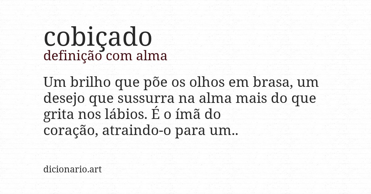 Definição com alma de cobiçado
