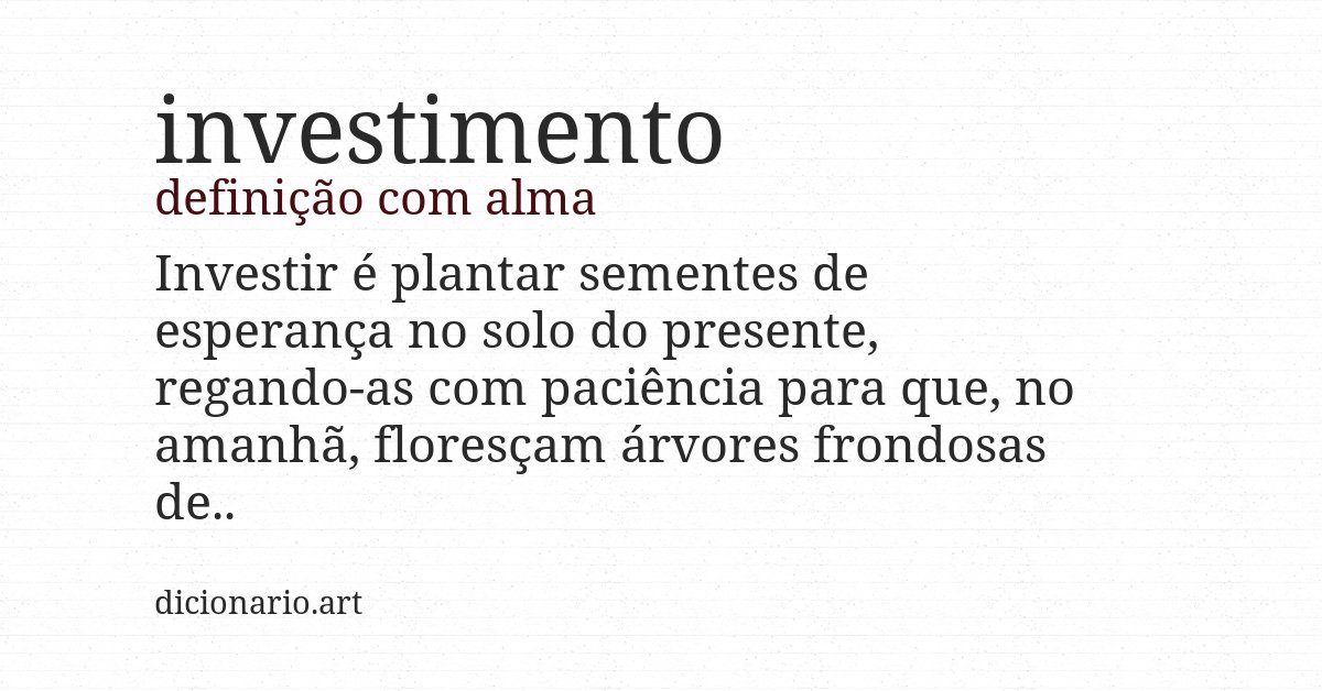 Definição com alma de investimento