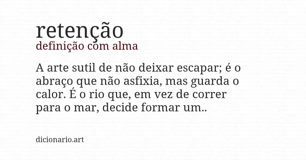 Definição com alma de retenção