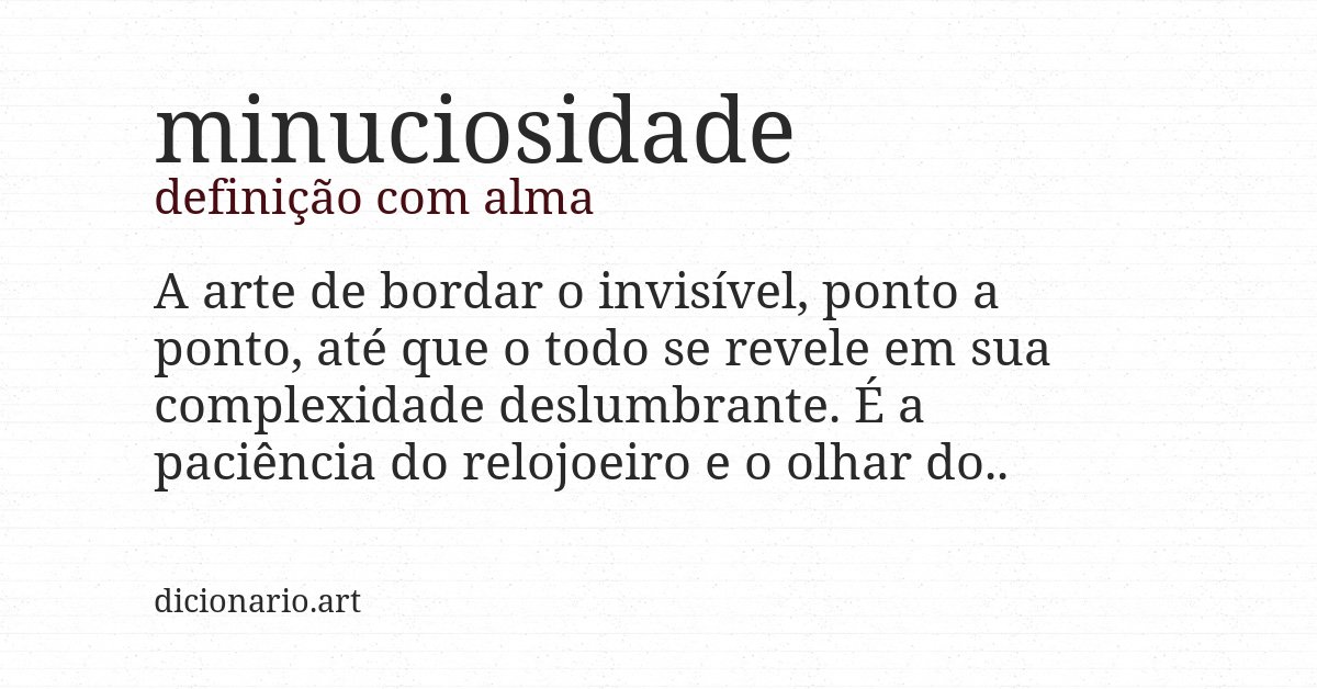 Definição com alma de minuciosidade