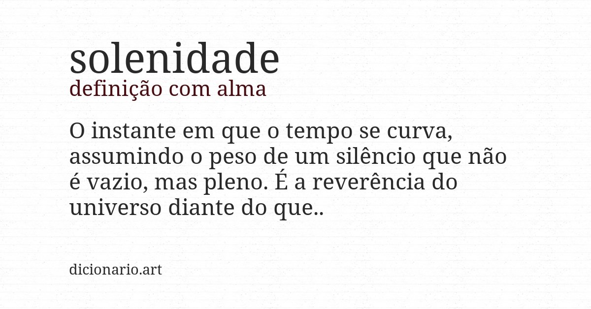 Definição com alma de solenidade