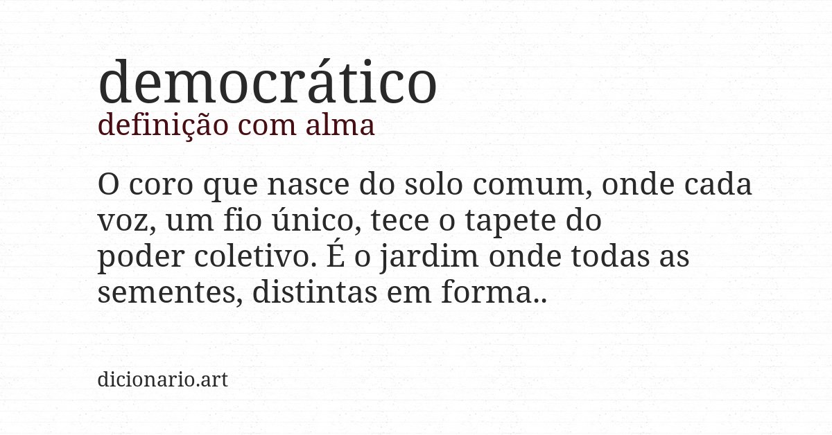 Definição com alma de democrático