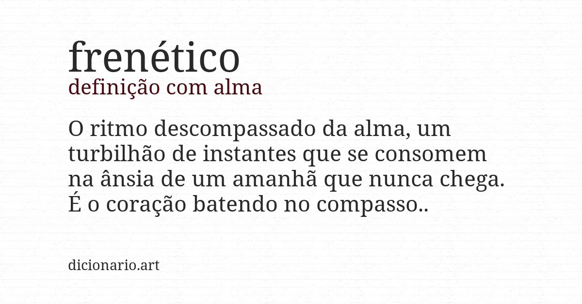 Definição com alma de frenético
