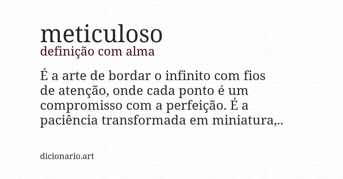 Definição com alma de meticuloso