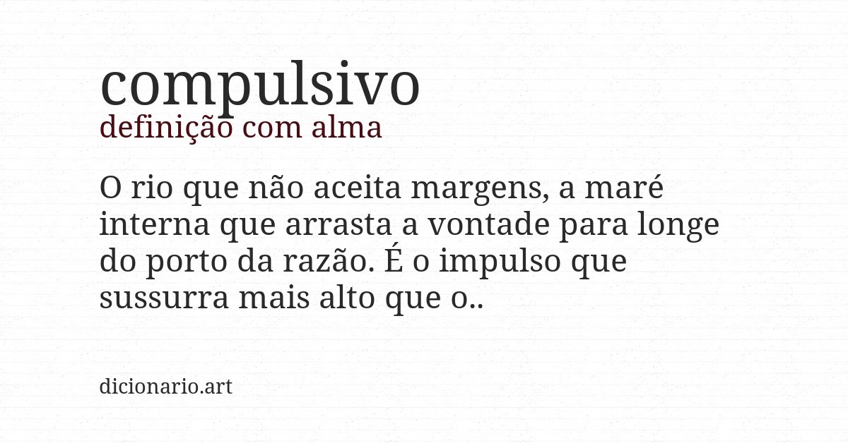 Definição com alma de compulsivo