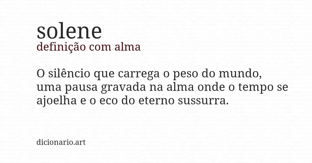 Definição com alma de solene