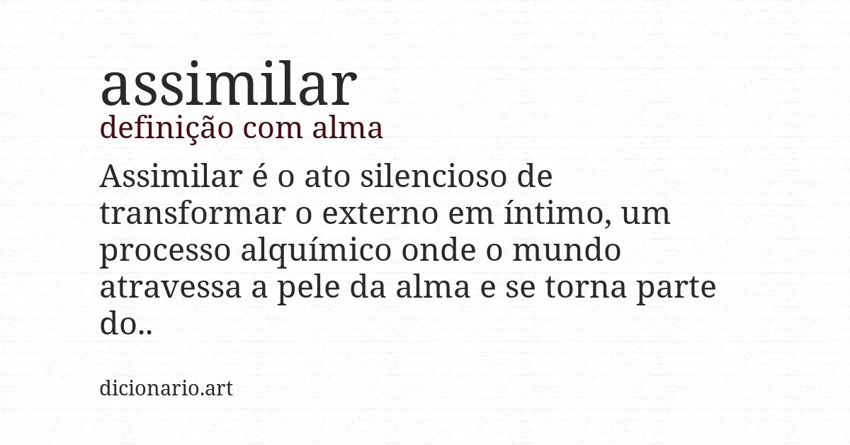 Definição com alma de assimilar