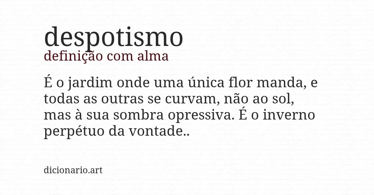 Definição com alma de despotismo