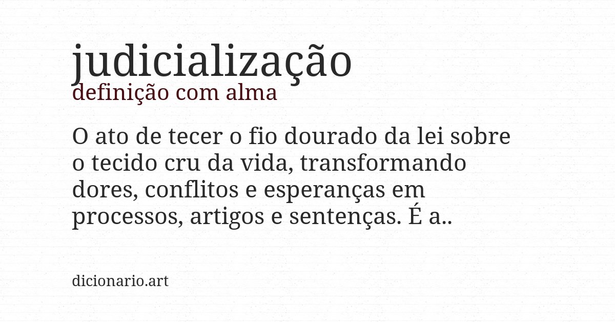 Definição com alma de judicialização
