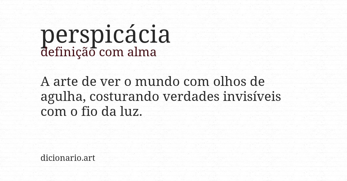 Definição com alma de perspicácia