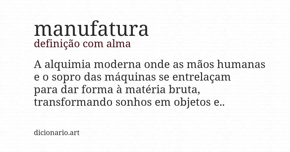 Definição com alma de manufatura